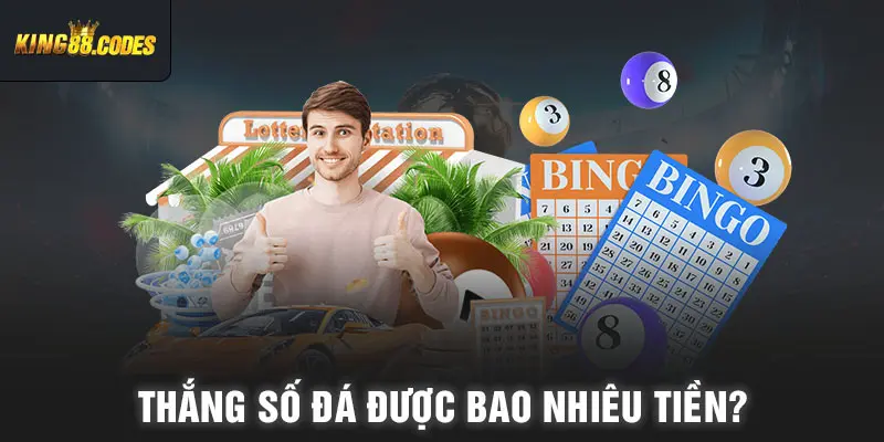 Thắng số đá được bao nhiêu tiền?